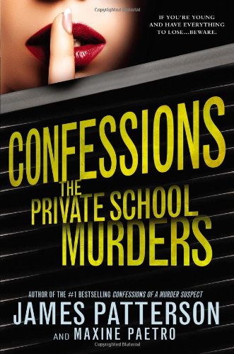 Confessions: The Private School Murders by James Patterson