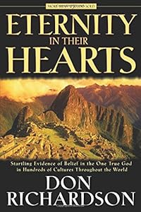 Eternity in Their Hearts by Don Richardson