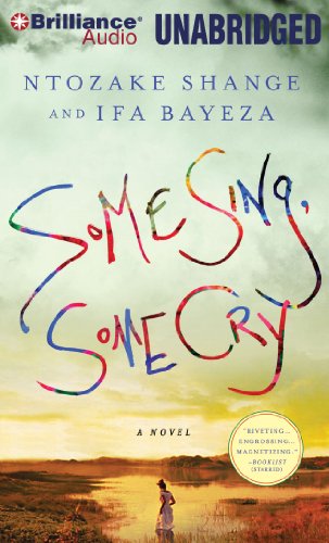 Some Sing, Some Cry by Ntozake Shange