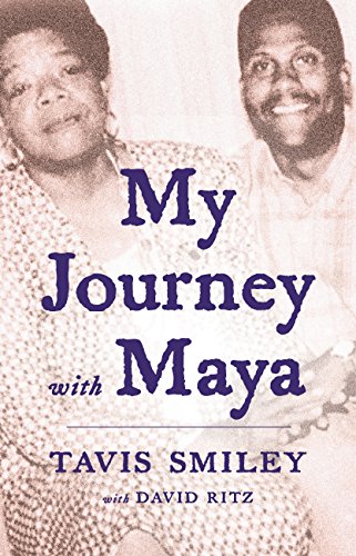 My Journey with Maya by Tavis Smiley
