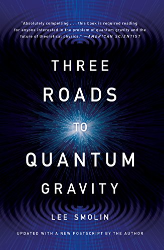 Three Roads To Quantum Gravity (Science Masters Series) by Lee Smolin