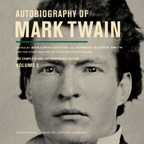 Autobiography of Mark Twain, Volume 2: The Complete and Authoritative Edition by Mark Twain