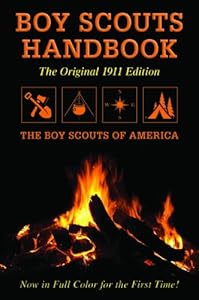 Boy Scouts Handbook: Original 1911 Edition
