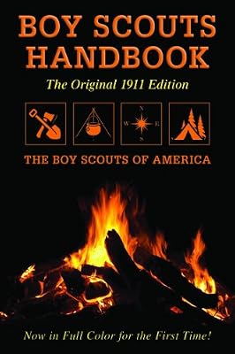 Boy Scouts Handbook: Original 1911 Edition