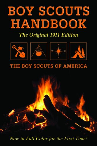 Boy Scouts Handbook: Original 1911 Edition by Boy Scouts of America