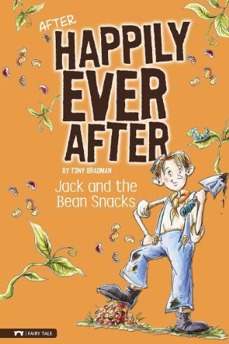 Jack and the Bean Snacks (After Happily Ever After) by Tony Bradman