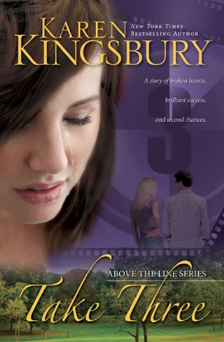 Take Three (Above the Line Series Book 3) by Karen Kingsbury