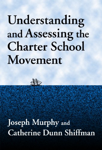 Understanding and Assessing the Charter School Movement (Critical Issues in Educational Leadership) by Joseph Murphy