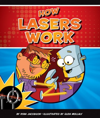 How Lasers Work by Ryan Jacobson