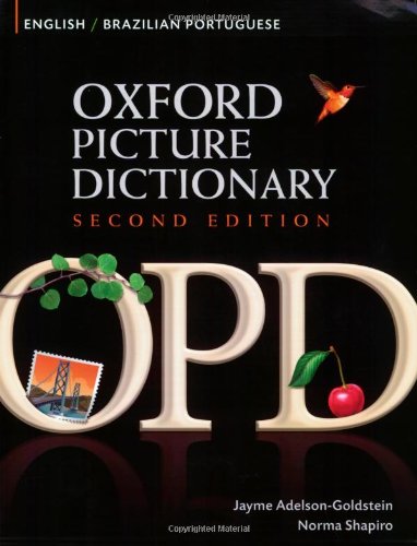 Oxford Picture Dictionary English-Brazilian Portuguese: Bilingual Dictionary for Brazilian Portuguese speaking teenage and adult students of English by Jayme Adelson-Goldstein