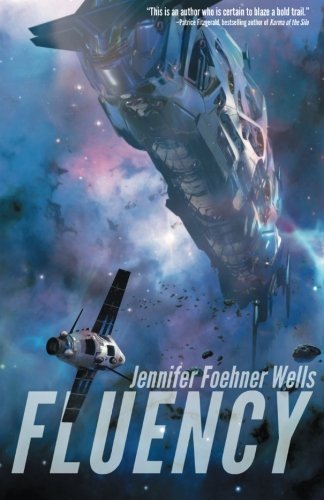 Fluency by Jennifer Foehner Wells