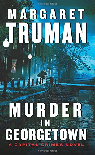 Murder in Georgetown: A Capital Crimes Novel by Margaret Truman