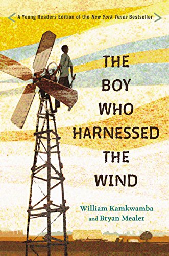 The Boy Who Harnessed the Wind: Young Readers Edition by William Kamkwamba