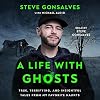 A Life with Ghosts