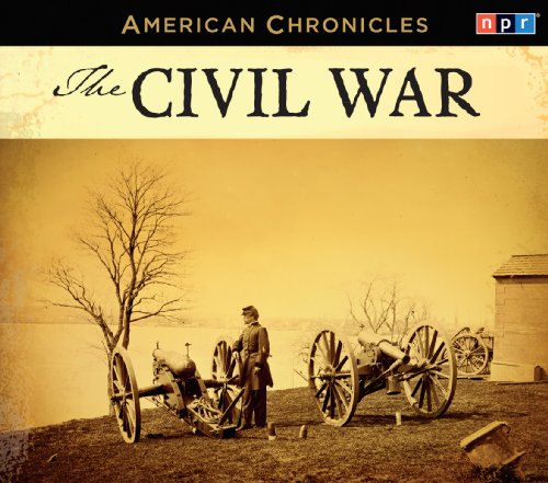 NPR American Chronicles: The Civil War by NPR 
			
			
		
		
		
       	 
       		
       			,
