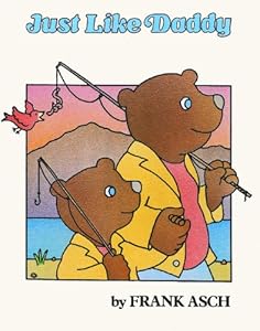 Just Like Daddy (Turtleback School & Library Binding Edition)