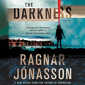 The Darkness: A Thriller: Hidden Iceland Series, Book 1