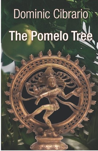 The Pomelo Tree (The Garden of Kathmandu Trilogy Book 1) by Dominic J. Cibrario