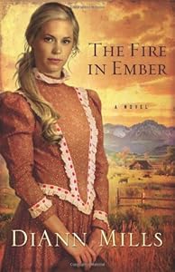 The Fire in Ember: A Novel