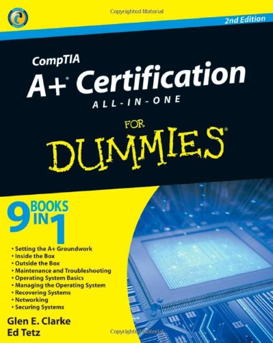 CompTIA A+ Certification All-In-One For Dummies by Glen E. Clarke