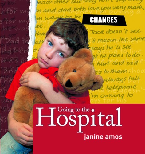Going to the Hospital (Changes) by Janine Amos