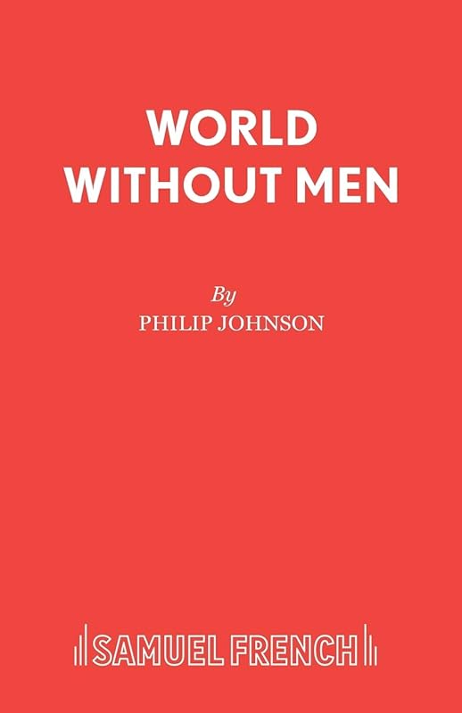 World Without Men: Play (Acting Edition) by Philip Johnson