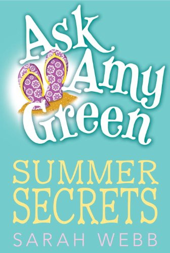 Ask Amy Green: Summer Secrets by Sarah Webb
