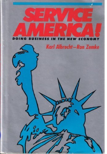 Service America!: Doing Business in the New Economy by Karl Albrecht (1985-09-03) by unknown author