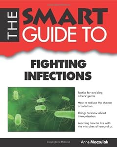 Smart Guide To Fighting Infections