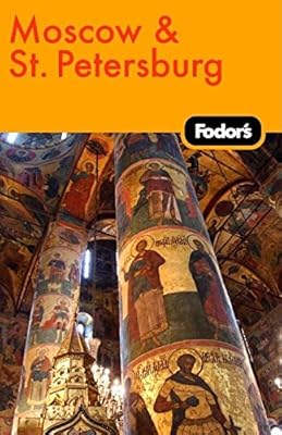 Fodor's Moscow and St. Petersburg, 8th Edition (Travel Guide)