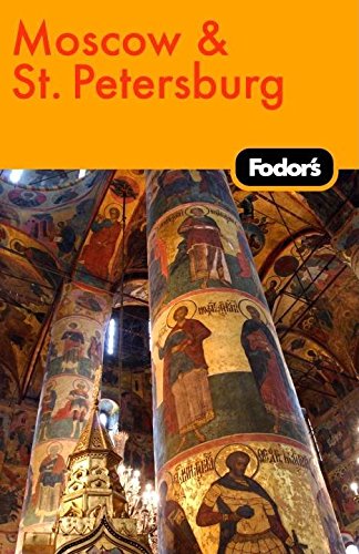 Fodor's Moscow and St. Petersburg, 8th Edition (Travel Guide) by Fodor's