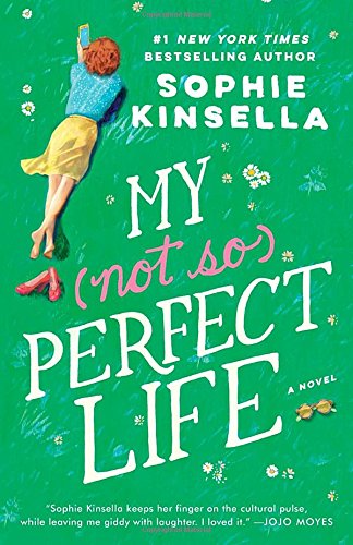 My Not So Perfect Life: A Novel by Sophie Kinsella