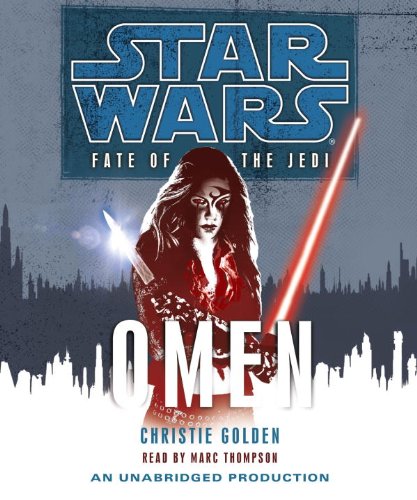Star Wars: Fate of the Jedi: Omen by Christie Golden