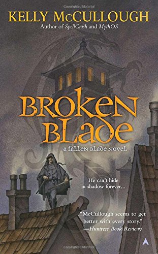Broken Blade by Kelly McCullough