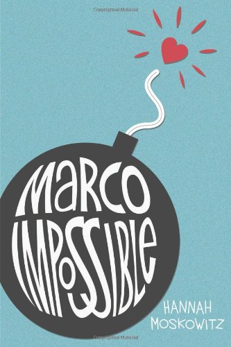 Marco Impossible by Hannah Moskowitz