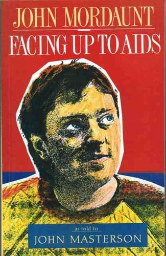 Facing Up to AIDS by John Mordaunt