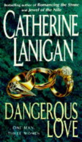 Dangerous Love by Catherine Lanigan