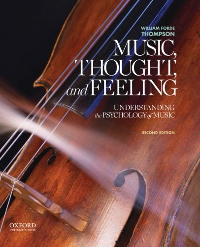 Music, Thought, and Feeling: Understanding the Psychology of Music by William Forde Thompson