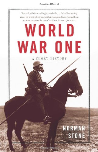 World War One: A Short History by Norman Stone