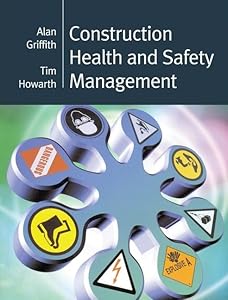 Construction Health and Safety Management by Alan Griffith