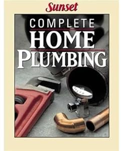 Complete Home Plumbing by Editors of Sunset Books
