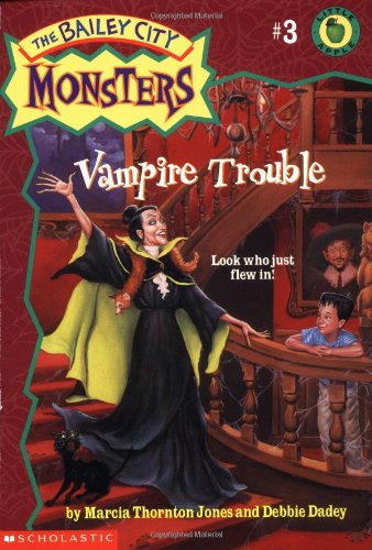 Vampire Trouble (Bailey City Monsters, No.3) by Marcia Thornton Jones