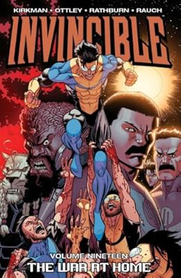 Invincible Volume 19: The War At Home TP