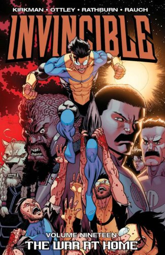 Invincible Volume 19: The War At Home TP by Robert Kirkman