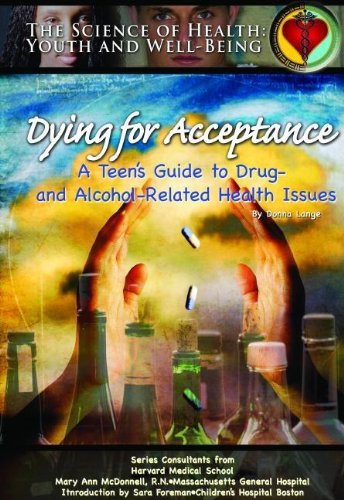 Dying for Acceptance: A Teen's Guide to Drug- And Alcohol-Related Health Issues (Science of Health) by Joan Esherick