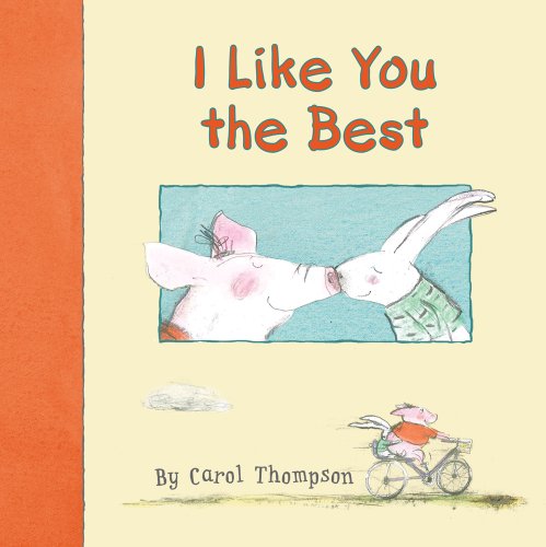 I Like You the Best by Carol Thompson