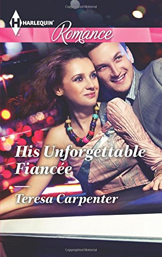 His Unforgettable Fianc&eacute;e by Teresa Carpenter