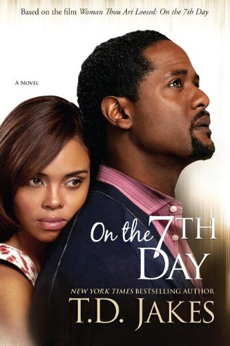 On the seventh day by T D Jakes