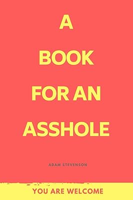 A Book for an Asshole!