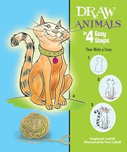 Draw Animals in 4 Easy Steps: Then Write a Story